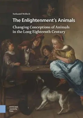 Zvířata osvícenství: Změny v pojetí živočichů v dlouhém osmnáctém století - The Enlightenment's Animals: Changing Conceptions of Animals in the Long Eighteenth Century
