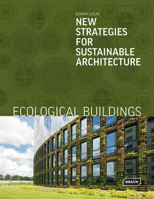 Ekologické stavby: Nové strategie pro udržitelnou architekturu - Ecological Buildings: New Strategies for Sustainable Architecture