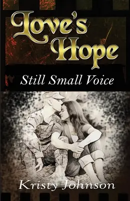 Naděje lásky: Tichý hlas - Love's Hope: Still Small Voice