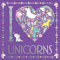 I Heart Unicorns (Srdce pro jednorožce) - I Heart Unicorns