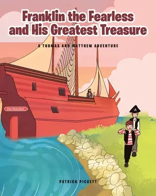 Franklin Neohrožený a jeho největší poklad: Dobrodružství Tomáše a Matouše - Franklin the Fearless and His Greatest Treasure: A Thomas and Matthew Adventure