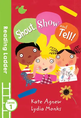 Křičte Show and Tell! (Čtenářský žebříček 1. stupně) - Shout Show and Tell! (Reading Ladder Level 1)