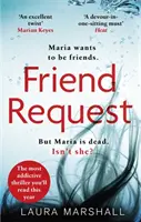 Žádost o přátelství - Nejpoutavější psychologický thriller, který si letos přečtete - Friend Request - The most addictive psychological thriller you'll read this year