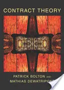 Teorie smluv (Bolton Patrick (Columbia Business School)) - Contract Theory (Bolton Patrick (Columbia Business School))