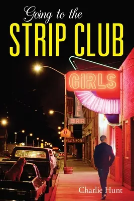 Jít do striptýzového klubu - Going to the Strip Club
