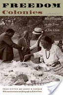 Kolonie svobody: Nezávislí černošští Texasané v době Jima Crowa - Freedom Colonies: Independent Black Texans in the Time of Jim Crow