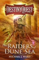 DestinyQuest - Nájezdníci z Dunového moře - DestinyQuest - The Raiders of Dune Sea
