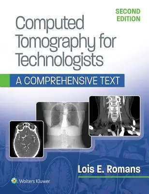 Počítačová tomografie pro technology: A Comprehensive Text: A Comprehensive Text - Computed Tomography for Technologists: A Comprehensive Text