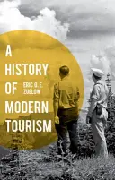 Dějiny moderního cestovního ruchu - A History of Modern Tourism