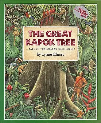 Velký kapokový strom: Příběh z amazonského deštného pralesa - The Great Kapok Tree: A Tale of the Amazon Rain Forest