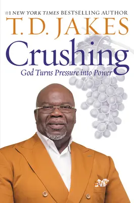 Zdrcující: Bůh proměňuje tlak v sílu - Crushing: God Turns Pressure Into Power