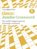 Times 2 Jumbo Crossword Book 6 - 60 velkých křížovek se všeobecnými znalostmi ze světa: 60 velkých křížovek se všeobecnými znalostmi ze světa. - Times 2 Jumbo Crossword Book 6 - 60 Large General-Knowledge Crossword Puzzles