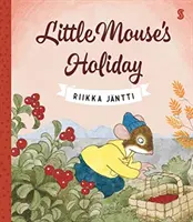 Dovolená malé myšky - Little Mouse's Holiday