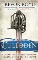 Culloden - poslední bitva ve Skotsku a formování britského impéria - Culloden - Scotland's Last Battle and the Forging of the British Empire