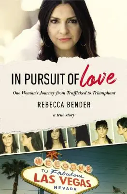V honbě za láskou: Cesta jedné ženy od zotročení k vítězství - In Pursuit of Love: One Woman's Journey from Trafficked to Triumphant