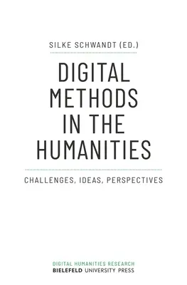 Digitální metody v humanitních vědách: Výzvy, nápady, perspektivy - Digital Methods in the Humanities: Challenges, Ideas, Perspectives