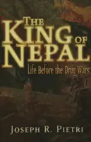 Nepálský král: Život před drogovými válkami - The King of Nepal: Life Before the Drug Wars