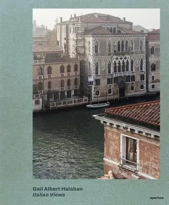 Gail Albert Halabanová: Jak na to? Italské pohledy - Gail Albert Halaban: Italian Views