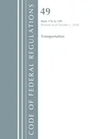 Code of Federal Regulations, Title 49 Transportation 178-199, Revised as of October 1 of 2018 (Office of the Federal Register (U S )) (Sbírka zákonů a nařízení, Hlava 49 Doprava 178-199, Revize k 1. říjnu 2018) - Code of Federal Regulations, Title 49 Transportation 178-199, Revised as of October 1, 2018 (Office of the Federal Register (U S ))