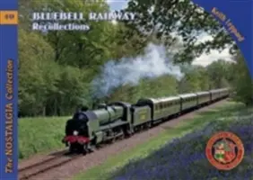 Vzpomínky na železnici Bluebell - Bluebell Railway Recollections