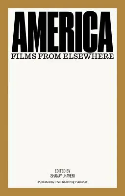 Amerika: Filmy odjinud - America: Films from Elsewhere