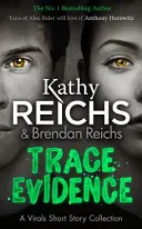 Stopové důkazy - Sbírka povídek o virálech - Trace Evidence - A Virals Short Story Collection