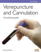 Venepunkce a kanylace: Praktický průvodce - Venepuncture & Cannulation: A Practical Guide