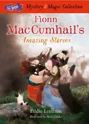 Podivuhodné příběhy Fionna Mac Cumhaila - Sbírka irských záhad a kouzel - Kniha 3 - Fionn Mac Cumhail's Amazing Stories - The Irish Mystery and Magic Collection - Book 3