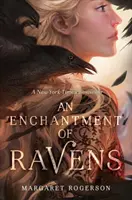 Okouzlení havrany - An Enchantment of Ravens
