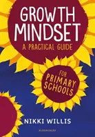 Růstové myšlení: Praktický průvodce - Growth Mindset: A Practical Guide
