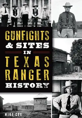 Přestřelky a místa v historii texaských rangerů - Gunfights & Sites in Texas Ranger History