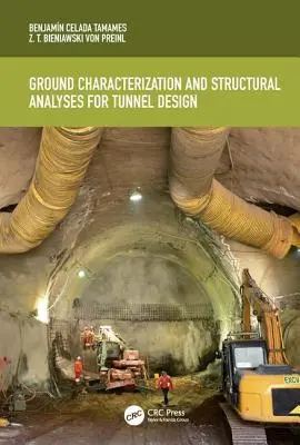 Charakteristika podloží a strukturální analýzy pro navrhování tunelů - Ground Characterization and Structural Analyses for Tunnel Design
