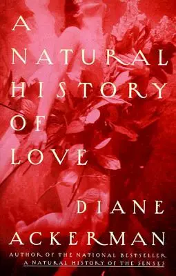 Přírodní dějiny lásky - A Natural History of Love