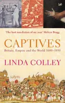 Zajatci - Británie, impérium a svět v letech 1600-1850 - Captives - Britain, Empire and the World 1600-1850