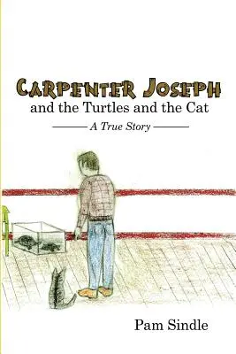 Carpenter Joseph and the Turtles and the Cat: A True Story (Tesař Josef, želvy a kočka: Pravdivý příběh) - Carpenter Joseph and the Turtles and the Cat: A True Story