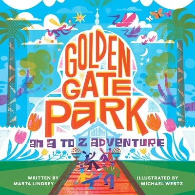 Golden Gate Park, dobrodružství od A do Z - Golden Gate Park, an A to Z Adventure