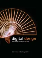 Digitální design: A Critical Introduction - Digital Design: A Critical Introduction