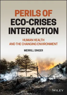 Ekosystémové krize Interakce: Lidské zdraví a měnící se životní prostředí - Ecosystem Crises Interactions: Human Health and the Changing Environment