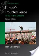 Problematický mír v Evropě: od roku 1945 do současnosti - Europe's Troubled Peace: 1945 to the Present