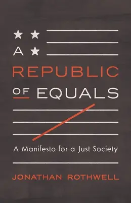 Republika rovných: Manifest za spravedlivou společnost - A Republic of Equals: A Manifesto for a Just Society
