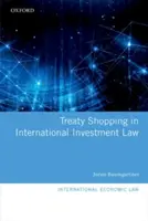 Nakupování smluv v mezinárodním investičním právu - Treaty Shopping in International Investment Law