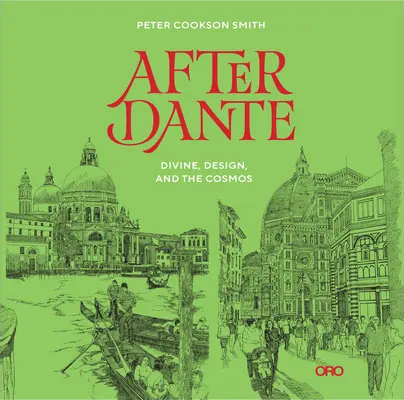 Po Dantovi: Po Dantově vzoru: božské, design a vesmír - After Dante: Divine, Design, and the Cosmos