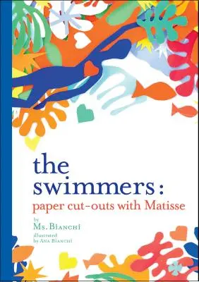 Plavci: Papírové vystřihovánky s Matissem - The Swimmers: Paper Cut-Outs with Matisse