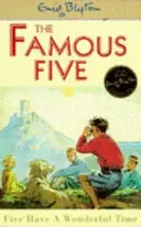 Slavná pětka: Pětka se má báječně - kniha 11 - Famous Five: Five Have A Wonderful Time - Book 11