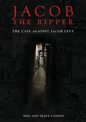 Jacob Rozparovač: Případ Jacoba Levyho - Jacob the Ripper: The Case Against Jacob Levy