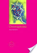 Chromofobie - Chromophobia