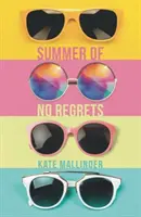 Léto bez výčitek - Summer of No Regrets