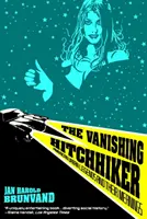 Zmizelý stopař: Americké městské legendy a jejich významy - The Vanishing Hitchhiker: American Urban Legends and Their Meanings
