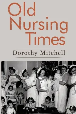 Staré ošetřovatelské časy - Old Nursing Times
