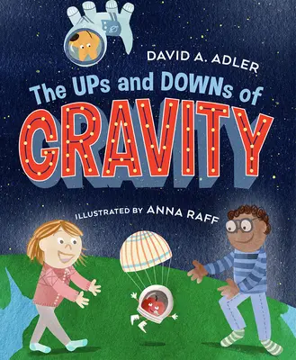 Vzestupy a pády gravitace - The Ups and Downs of Gravity